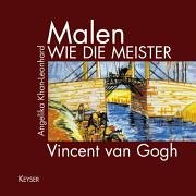 Stock image for Malen wie die Meister - Vincent van Gogh for sale by medimops