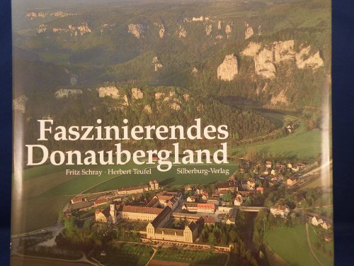 Stock image for Faszinierendes Donaubergland. In deutscher, englischer u. franzsischer Sprache for sale by medimops