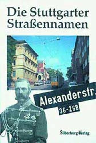 Die Stuttgarter Strassennamen. hrsg. vom Presse- und Informationsamt der Landeshauptstadt Stuttga...