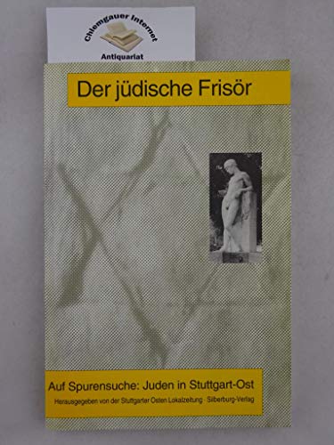 9783874071529: Der jdische Frisr. Auf Spurensuche. Juden in Stuttgart- Ost