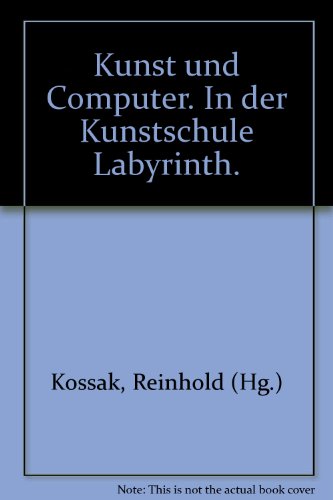 9783874071628: Kunst und Computer. In der Kunstschule Labyrinth.