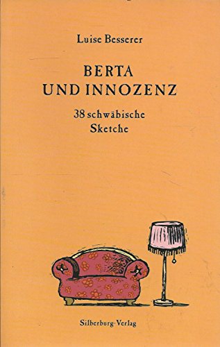 Berta und Innozenz : 38 schwäbische Sketche - Luise Besserer