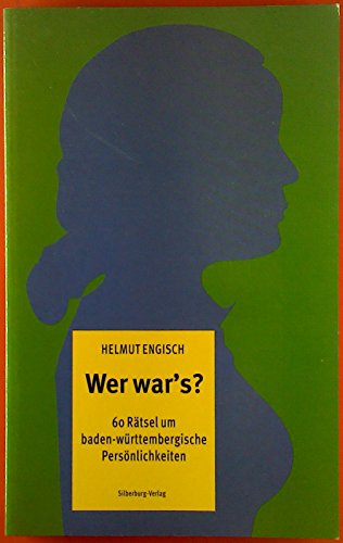 Stock image for Wer weiss, wer's war? 60 Rtsel um baden-wrttembergische Persnlichkeiten for sale by medimops