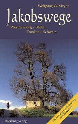 Beispielbild fr Jakobswege. Wrttemberg, Baden, Franken, Schweiz zum Verkauf von Bernhard Kiewel Rare Books