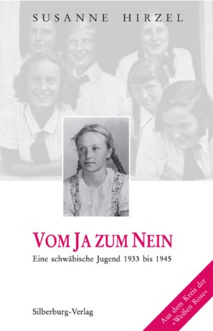 Vom Ja zum Nein: Eine schwäbische Jugend 1933-1945. Aus dem Kreis der 