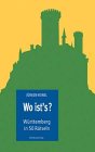 Beispielbild fr Wo ist's?: Wrttemberg in 50 Rtseln zum Verkauf von biblion2