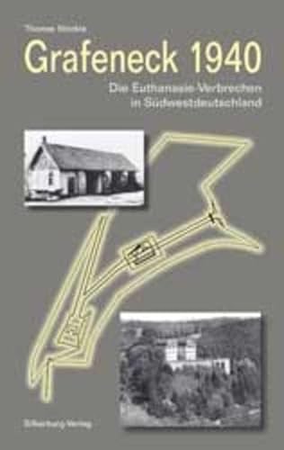 9783874075077: Grafeneck 1940: Die Euthanasie-Verbrechen in Sdwestdeutschland