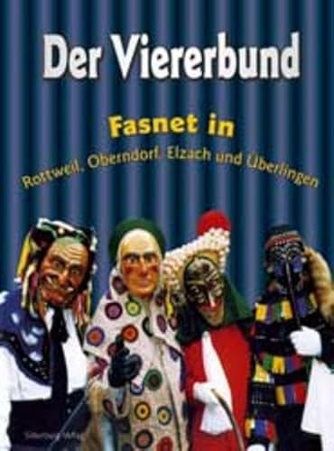 Der Viererbund: Fasnet in Rottweil, Oberndorf, Elzach und Überlingen - Deck Hansjörg