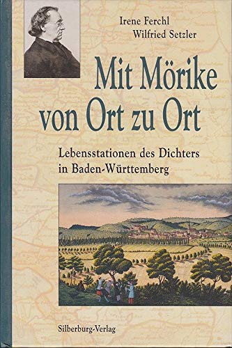 Beispielbild fr Mit Mrike von Ort zu Ort: Lebensstationen des Dichters in Baden-Wrttemberg zum Verkauf von medimops