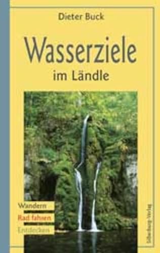 Stock image for Wasserziele im Lndle: Wandern. Rad fahren. Entdecken for sale by medimops