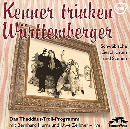 Stock image for Kenner trinken Wrttemberger. Das Thaddus-Troll-Programm. CD for sale by medimops