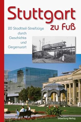 Stuttgart zu Fuß : 20 Stadtteil-Streifzüge durch Geschichte und Gegenwart. hrsg. von Werner Skrentny . Mit Beitr. von Ralf Arbogast . - Skrentny, Werner (Herausgeber) und Ralf (Mitwirkender) Arbogast