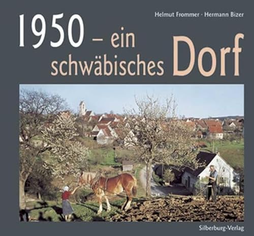 Stock image for 1950 - ein schwbisches Dorf. for sale by Antiquariat am St. Vith