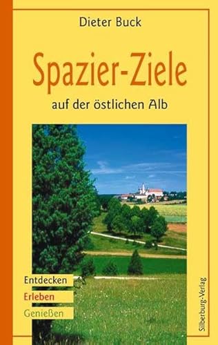 9783874076883: Spazier-Ziele auf der stlichen Alb: Entdecken Erleben Genieen