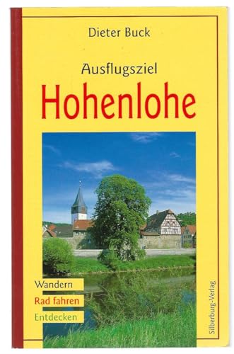 Stock image for Ausflugsziel Hohenlohe: Wandern Rad fahren Entdecken for sale by medimops