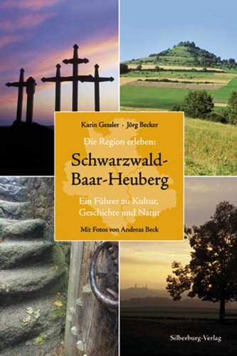 Beispielbild fr Schwarzwald-Baar-Heuberg: Ein Fhrer zu Kultur, Geschichte und Natur. Die Region erleben zum Verkauf von medimops