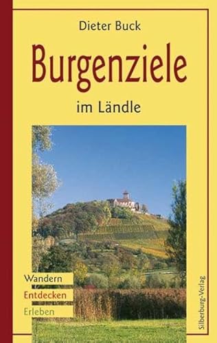 Beispielbild fr Burgenziele im Lndle: Wandern, Entdecken, Erleben zum Verkauf von medimops