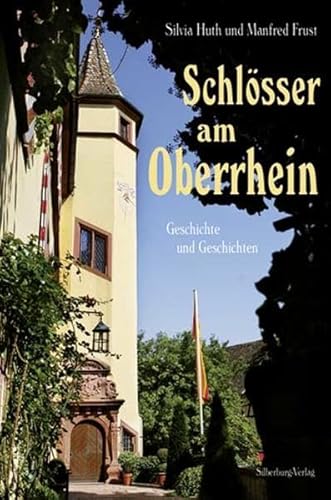 Imagen de archivo de Schlsser am Oberrhein: Geschichte und Geschichten a la venta por bemeX