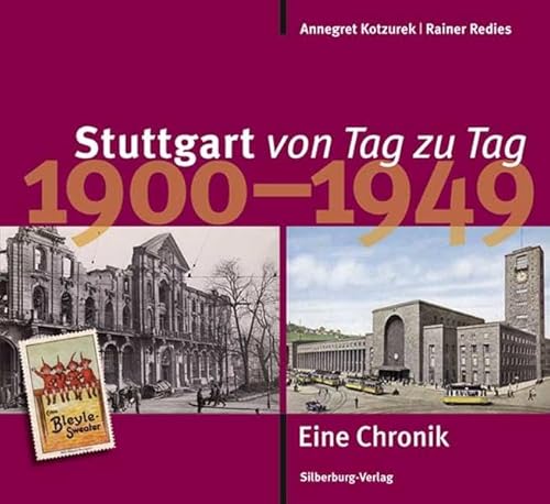 9783874078429: Stuttgart von Tag zu Tag: 1900 bis 1949 - eine Chronik