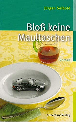 Bloß keine Maultaschen - Seibold, Jürgen