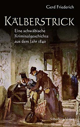 9783874079853: Klberstrick: Eine schwbische Kriminalgeschichte aus dem Jahr 1840