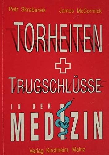 Imagen de archivo de Torheiten und Trugschlsse in der Medizin a la venta por Studibuch
