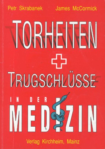 Imagen de archivo de Torheiten und Trugschlsse in der Medizin a la venta por medimops