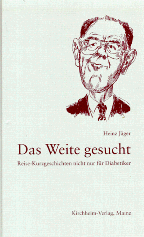 Stock image for Das Weite gesucht : Reise-Kurzgeschichten nicht nur fr Diabetiker. for sale by Antiquariat  Udo Schwrer