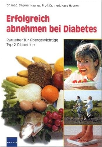 9783874093231: Erfolgreich abnehmen bei Diabetes. Ratgeber fr bergewichtige Typ-2-Diabetiker (Livre en allemand)