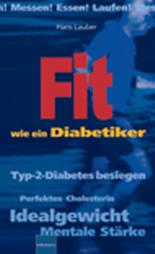 9783874093613: Fit wie ein Diabetiker. Messen! Essen! Laufen! (Livre en allemand)