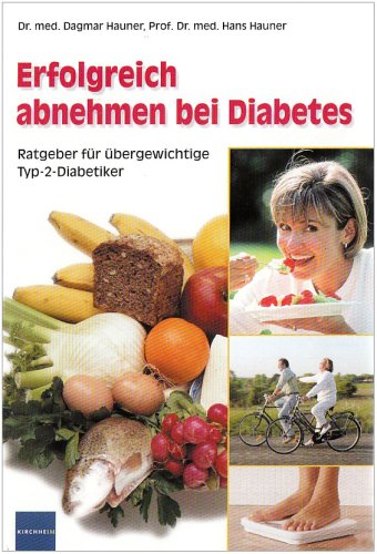 Beispielbild fr Erfolgreich abnehmen bei Diabetes. Ratgeber fr bergewichtige Typ-2-Diabetiker zum Verkauf von medimops