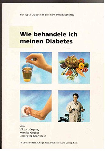 Beispielbild fr Wie behandele ich meinen Diabetes: Fr Typ-2-Diabetiker, die nicht Insulin spritzen zum Verkauf von Antiquariat Armebooks