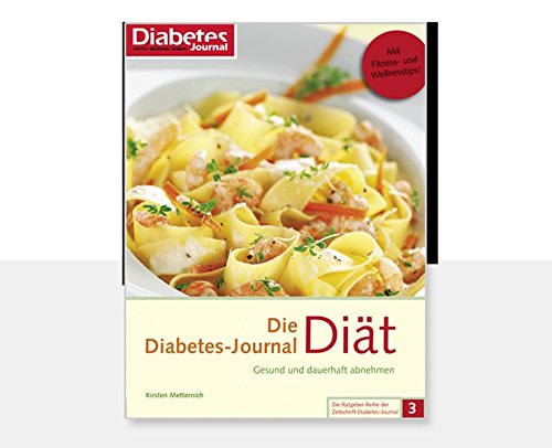 Beispielbild fr Die Diabetes-Journal-Dit: Gesund und dauerhaft abnehmen zum Verkauf von medimops