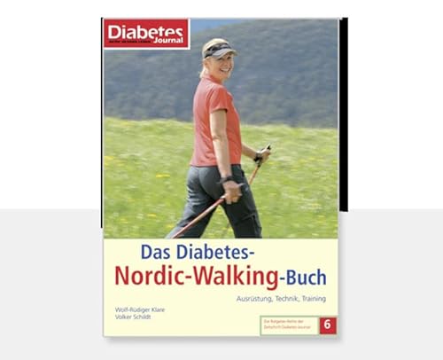 9783874094559: Das Diabetes-Nordic-Walking-Buch: Ausrstung, Technik, Training. Die Ratgeber-Reihe der Zeitschrift Diabetes-Journal 6