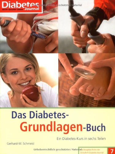 9783874094641: Das Diabetes-Grundlagen-Buch: Ein Diabetes-Kurs in sechs Teilen