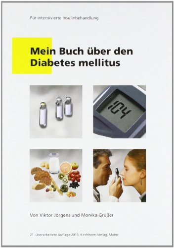 Beispielbild fr Mein Buch ber den Diabetes mellitus: Fr intensivierte Insulinbehandlung zum Verkauf von medimops