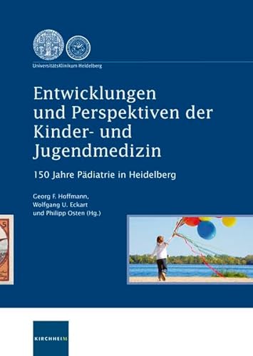 9783874094894: Entwicklungen und Perspektiven der Kinder- und Jugendmedzin: 150 Jahre Pdiatrie in Heidelberg
