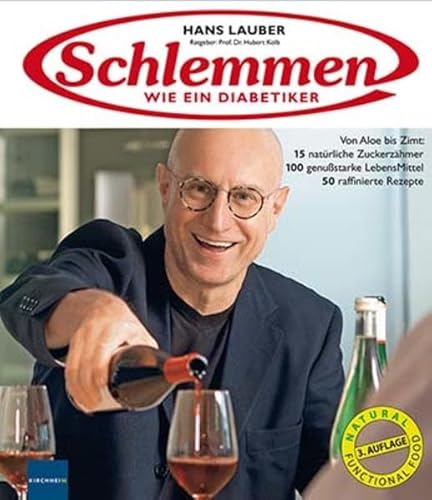 9783874095334: Schlemmen wie ein Diabetiker: Mit Natural Fuctional Food. 15 natrliche Zuckersenker: von Aloe bis Zimt. 100 genussstarken Lebens-Mittel und 50 saisonale Rezepte