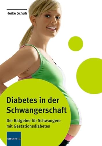 Beispielbild fr Diabetes in der Schwangerschaft: Der Ratgeber fr Schwangere mit Gestationsdiabetes zum Verkauf von medimops