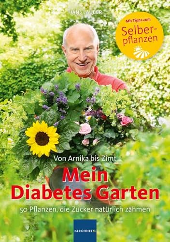 Beispielbild fr Mein Diabetes Garten: 50 Pflanzen, die Zucker natrlich zhmen zum Verkauf von medimops