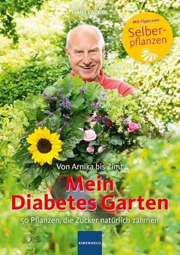 9783874095662: Mein Diabetes Garten: 50 Pflanzen, die Zucker natrlich zhmen