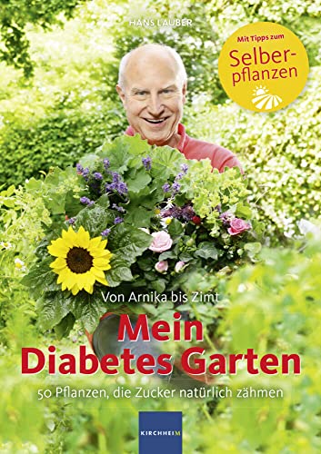9783874096812: Mein Diabetes Garten: 50 Pflanzen, die Zucker natrlich zhmen