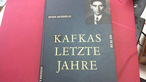 Stock image for KAFKAS LETZTE JAHRE, 1917-1924 for sale by Second Story Books, ABAA