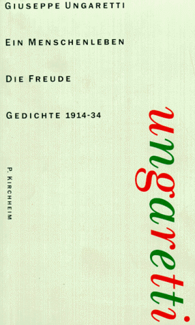 Beispielbild fr Ein Menschenleben / Die Freude / Letzte Tage / Verstreute Gedichte / Weitere wiedergefundene Gedichte. Gedichte 1919-1934. Herausgegeben von Angelika Baader und Michael von Killisch-Horn. Sprache: Italienisch, Deutsch. zum Verkauf von Antiquariat "Der Bchergrtner"