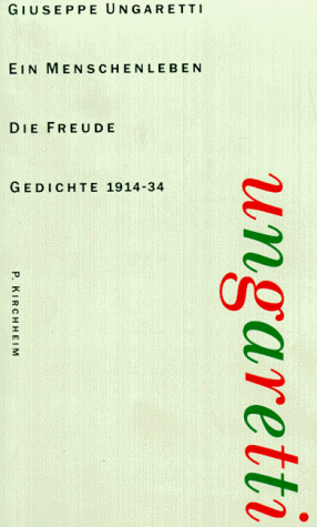 Stock image for Vita d'un uomo / Ein Menschenleben, Werke in 6 Bdn., Bd.1, L'Allegria / Die Freude, Gedichte 1914 - 1934, italienisch und deutsch.: Gedichte 1914-1934. Italien.-Dtsch. for sale by Norbert Kretschmann