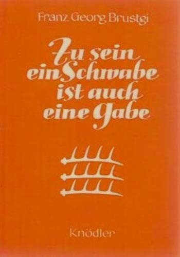 Beispielbild fr Zu sein ein Schwabe ist auch eine Gabe zum Verkauf von biblion2