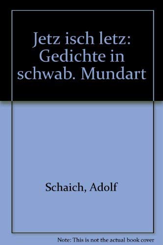 Beispielbild fr Jetz isch letz. Gedichte in schwbischer Mundart zum Verkauf von medimops