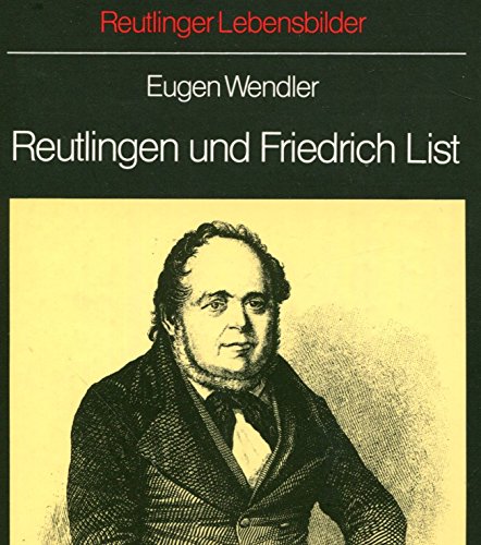 Beispielbild fr Reutlingen und Friedrich List zum Verkauf von medimops