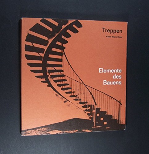 9783874225465: Treppen. Von Walter Meyer-Bohe. (Elemente des Bauens).