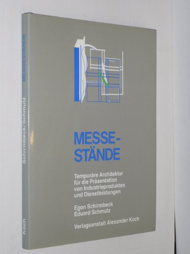 Messestände. Temporäre Architektur für die Präsentation von Industrieprodukten und Dienstleistungen